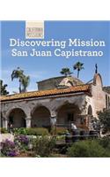 Discovering Mission San Juan Capistrano