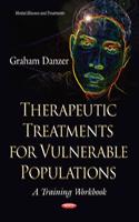 Therapeutic Treatments for Vulnerable Populations