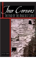 Four Corners; The End of the Anazasi Curse