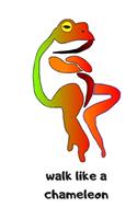 Walk Like a Chameleon