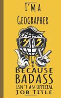 I'm a Geographer Badass