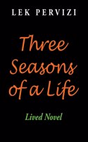 Three Seasons of a Life