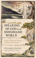 Speaking of God in an Inhumane World, Volume 1