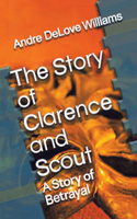 Story of Clarence and Scout
