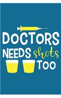 Doctors Needs Shots Too