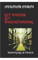 Get Wisdom Get Understanding