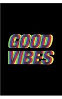 Good Vibes Quote Gift: Blank Lined Notebook Journal for Work, School, Office - 6x9 110 page