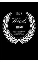 It's A Woods Thing, You Wouldn't Understand