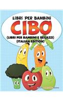 Libri Per Bambini Cibo (Libri Per Bambini e Ragazzi) (Italian Edition)