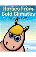 Horses From Cold Climates Coloring Book