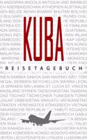Kuba Reisetagebuch: Reise- und Urlaubstagebuch für Kuba Reisetagebuch. Ein Logbuch mit wichtigen vorgefertigten Seiten und vielen freien Seiten für deine Reiseerinnerun
