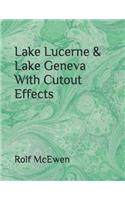 Lake Lucerne & Lake Geneva With Cutout Effects