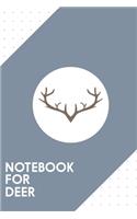 Notebook for Deer: Dotted Journal with Stag Design - Cool Gift for a friend or family who loves wild presents! - 6x9" - 180 White dotted pages - You Can Use It for Sch