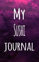 My Sushi Journal: The perfect way to record your hobby - 6x9 119 page lined journal!