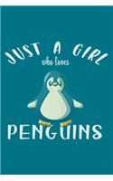 Just A Girl Who Loves Penguins