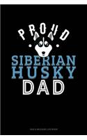 Proud Siberian Husky Dad: Gas & Mileage Log Book(1304 Gas & Mileage Log Book)