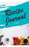 Recipe Journal: Blank Recipe Book Journal to Write In Favorite Recipes and Meals,