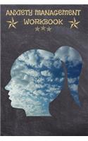 Anxiety Management Workbook: One of the most popular therapies for anxiety is Cognitive Behavioral Therapy - This Workbook contains 160 Anxiety Management pages in 6x9 size - To