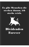 Es gibt Menschen die sterben dumm Dividenden forever: A5 Notizbuch Demi Raster / Karo / Kariert 120 Seiten für Aktien und Dividenden Fans I Geschenkidee für Kapitalanleger.