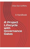 A Project Lifecycle with Governance Gates