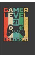 Gamer Level 21 Unlocked: Perfect Birthday Notebook For 21 Years Old. Cute Cream Paper 6*9 Inch With 100 Pages Notebook For Writing Daily Routine, Journal and Hand Note