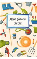 Mein Garten 2020: Notizbuch, Jahresplaner und Journal, Gartenplaner und Eintragbuch für Gartenfreunde, Hobbygärtner und Laubenpieper - Gartengeräte