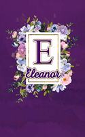 E - Eleanor: Monogram initial E for Eleanor notebook / Journal: Personalized Name Letter gifts for girls, women & men: School gifts for kids & teachers (blank li