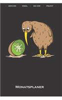 Kiwivogel neben Kiwi Frucht Monatsplaner: Monatsübersicht (Termine, Ziele, Notizen, Wochenplan) für Tierfreunde des flugunfähigen Laufvogels aus Neuseeland