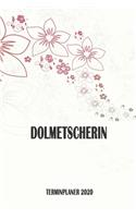 Dolmetscherin - Terminplaner 2020: Organizer und Planer mit individuellem Cover - Geschenk für Büro, Arbeitskollegen, Kollegen und Mitarbeiter - Terminkalender, Taschenkalender, Woche