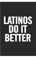 Latinos Do It Better