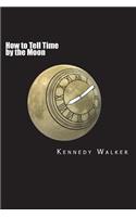 How to Tell Time by the Moon
