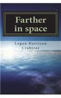 Farther in space