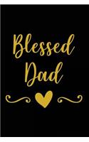 Blessed Dad: Motivational Quote - Cute 120 Page 6" X 9" Wide Ruled Notebook, Journal