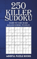 250 Killer Sudoku: Hard to Very Hard Killer Sudoku Puzzles(8 Sudoku Killer)