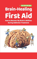 Brain-Healing First Aid (Plus tips for COVID-19 era)