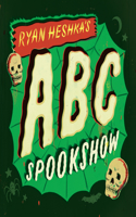 Ryan Heshka's ABC Spookshow