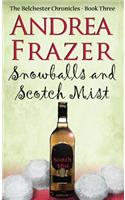 Snowballs and Scotch Mist: Belchester Chronicle(The Belchester Chronicles)