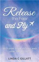 Release the Fear and Fly