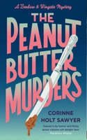 The Peanut Butter Murders: (4 Benbow and Wingate)