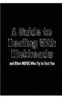 A Guide to Dealing with Dickheads and Other Mofos Who Try to Test You