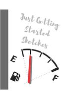 Just Getting Started Sketches: Gas Gauge Personalized Artist Blank Sketch Book