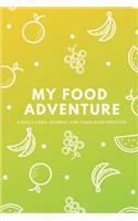 My Food Adventure: A Daily Food Journal for Your Avid Appetite