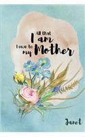 Janet All That I Am I Owe to My Mother