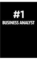 Number 1 Business Analyst: Blank Lined Novelty Office Humor Themed Notebook to Write In: With a Practical and Versatile Wide Rule Interior