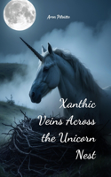 Xanthic Veins Across the Unicorn Nest