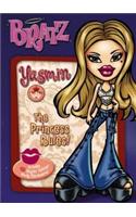 Bratz: Yasmin The Princess Rules!