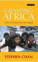 Grasping Africa: A Tale of Tragedy and Achievement(English)