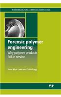 Forensic Polymer Engineering: Why Polymer Products Fail in Service(Woodhead Publishing in Materials)