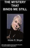Mystery That Binds Me Still