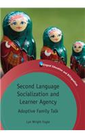 Second Language Socialization and Learner Agency